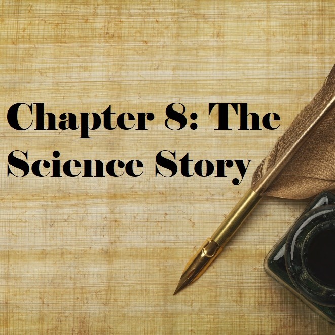 Chapter 8: The Science Story
